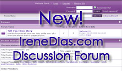 New! IreneDias.com Discussion Forum!
